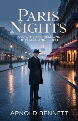 Paris Nights, and Other Impressions of Places and People