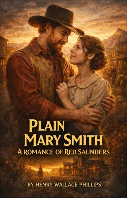 Plain Mary Smith: A Romance of Red Saunders