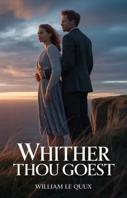 Whither Thou Goest