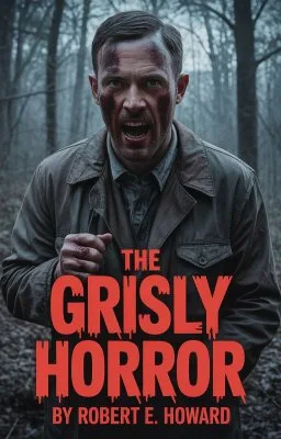 The grisly horror