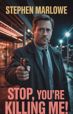 Stop, You're Killing Me!