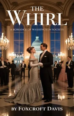 The Whirl: A Romance of Washington Society