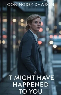 It Might Have Happened to You